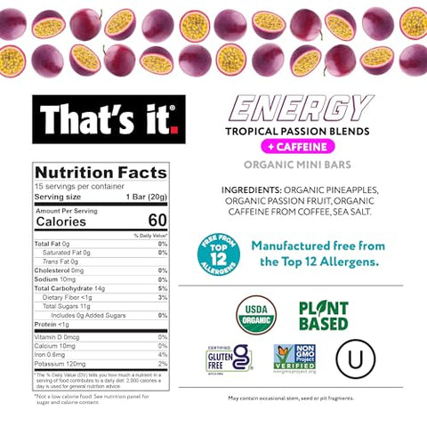 That's it. - That’s it. Barras Energéticas Mini de Abacaxi Maracujá (15 unidades) – Sem alergênicos, sem nozes, não transgênico, sem gordura