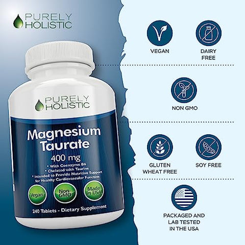 Purely Holistic - Magnésio Taurato 400mg Comprimidos – Magnésio Quelato com Taurina e Coenzima B6 – Complexo de Magnésio de Alta Absorção para Saúde Cardiovascular, Função Muscular e Nervosa – 240 comprimidos