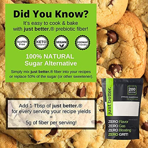 just better. - Suplemento de Fibra Prebiótica para um Intestino Saudável | Pó de Fibra sem Grit Zero Sabor e sem Inchaço ou Gases | Sensação de Saciedade Mais Rápida | Keto Não-OGM Sem Glúten Vegano 200 Porções